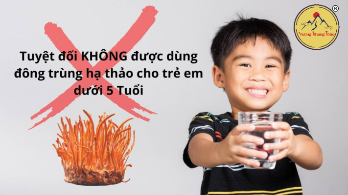trẻ em không được dùng đông trùng hạ thảo